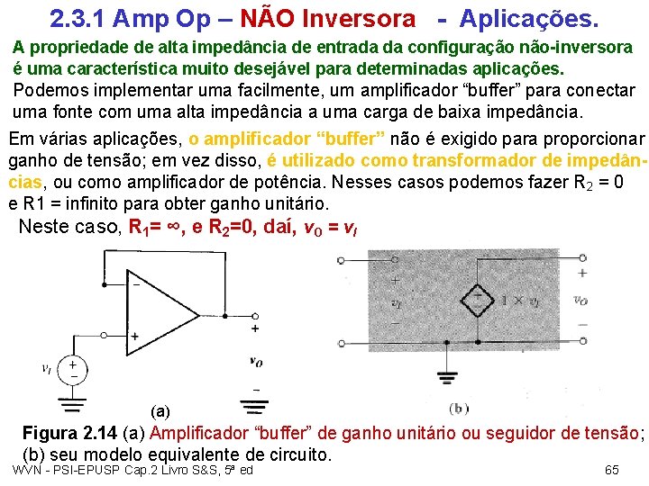 2. 3. 1 Amp Op – NÃO Inversora - Aplicações. A propriedade de alta