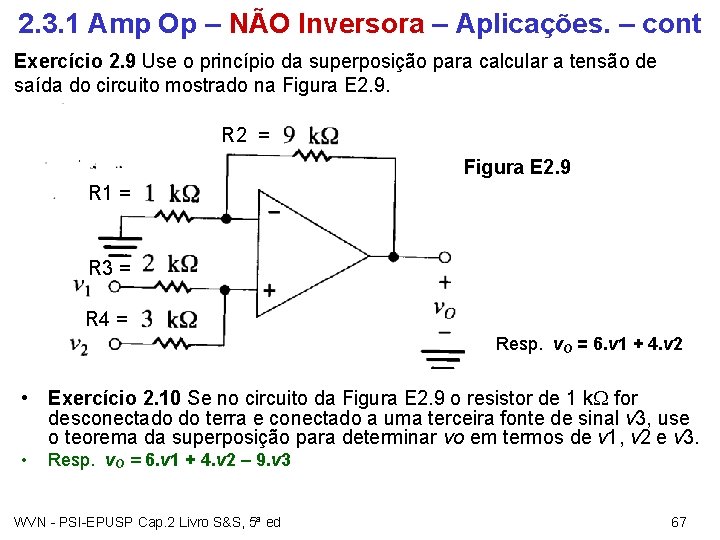 2. 3. 1 Amp Op – NÃO Inversora – Aplicações. – cont Exercício 2.