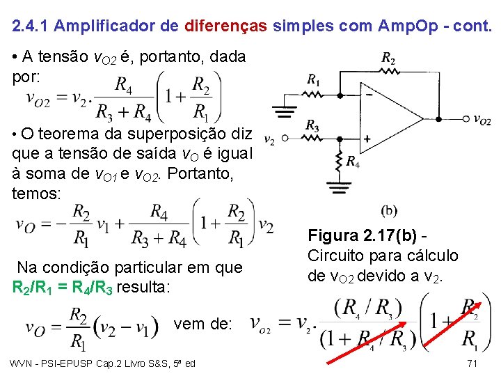 2. 4. 1 Amplificador de diferenças simples com Amp. Op - cont. • A