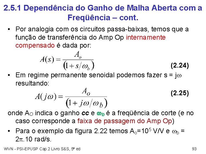 2. 5. 1 Dependência do Ganho de Malha Aberta com a Freqüência – cont.