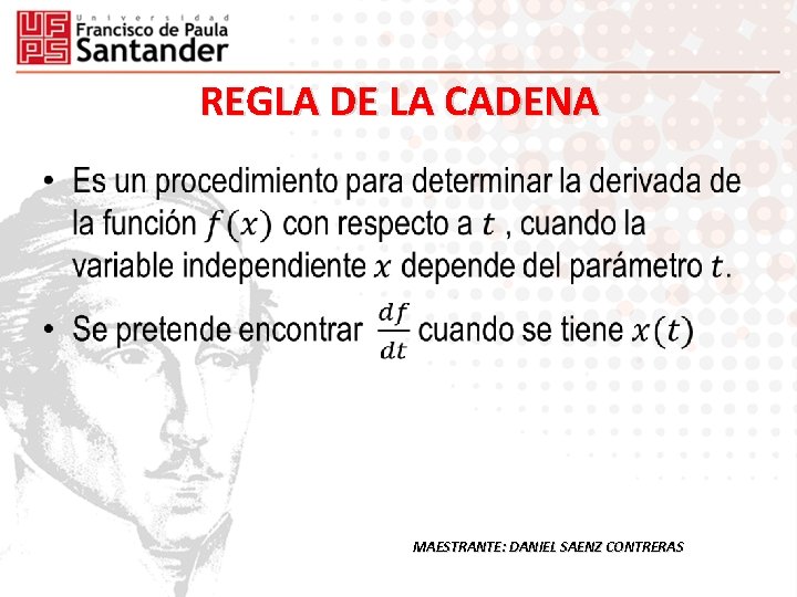 REGLA DE LA CADENA • MAESTRANTE: DANIEL SAENZ CONTRERAS 