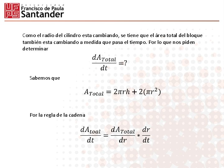 Como el radio del cilindro esta cambiando, se tiene que el área total del