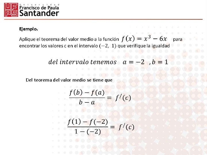 Ejemplo. Del teorema del valor medio se tiene que 