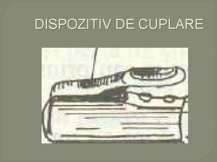 DISPOZITIV DE CUPLARE DISPOZITIV DE CUPLARE