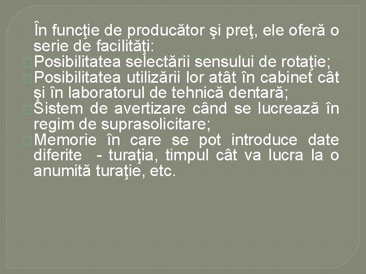 În funcţie de producător şi preţ, ele oferă o serie de facilităţi: �Posibilitatea selectării În funcţie de producător şi preţ, ele oferă o serie de facilităţi: �Posibilitatea selectării