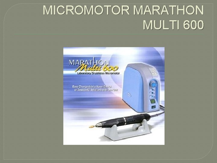 MICROMOTOR MARATHON MULTI 600 MICROMOTOR MARATHON MULTI 600