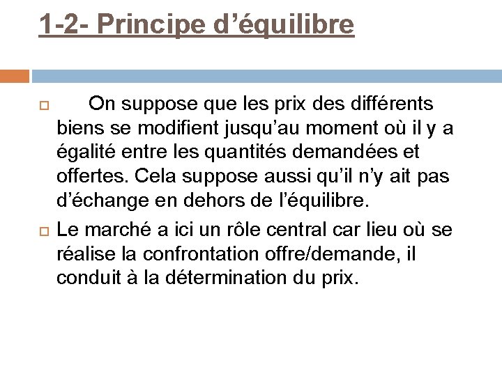 1 -2 - Principe d’équilibre On suppose que les prix des différents biens se