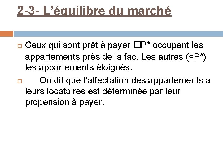 2 -3 - L’équilibre du marché Ceux qui sont prêt à payer � P*