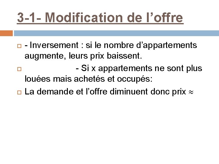 3 -1 - Modification de l’offre - Inversement : si le nombre d’appartements augmente,