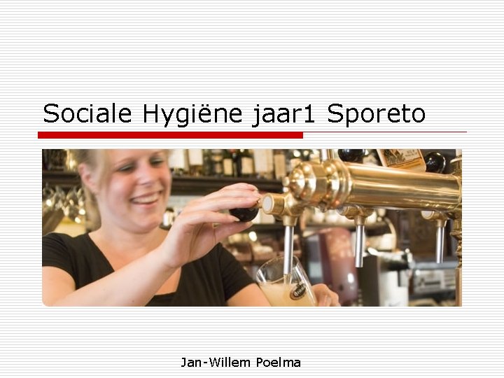 Sociale Hygiëne jaar 1 Sporeto Jan-Willem Poelma 