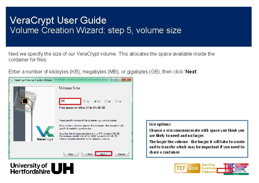 Vera. Crypt User Guide Volume Creation Wizard: step 5, volume size Next we specify