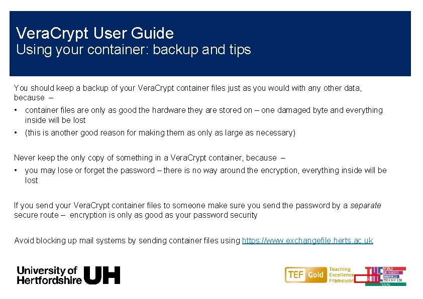 Vera. Crypt User Guide Using your container: backup and tips You should keep a