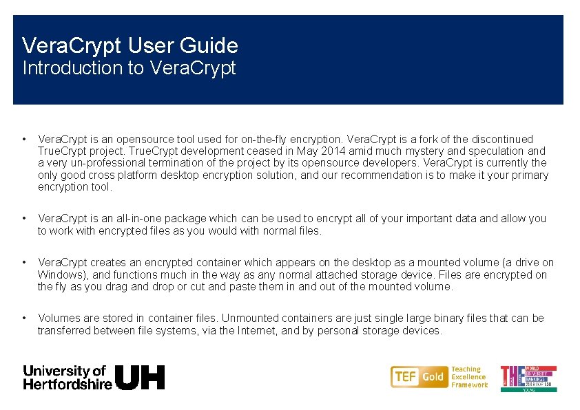 Vera. Crypt User Guide Introduction to Vera. Crypt • Vera. Crypt is an opensource