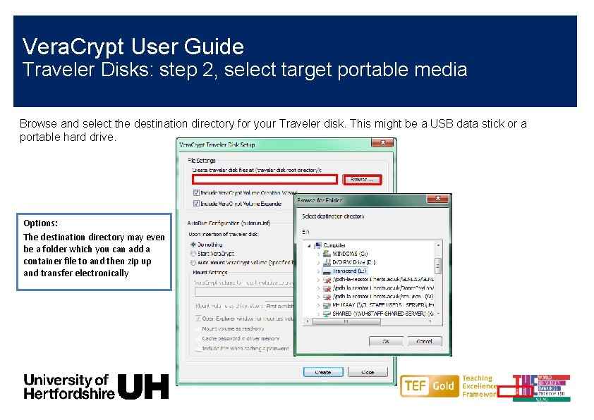 Vera. Crypt User Guide Traveler Disks: step 2, select target portable media Browse and