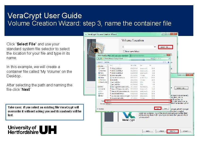 Vera. Crypt User Guide Volume Creation Wizard: step 3, name the container file Click