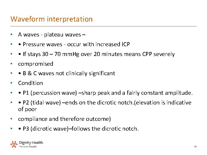 Waveform interpretation • A waves - plateau waves – • • Pressure waves -