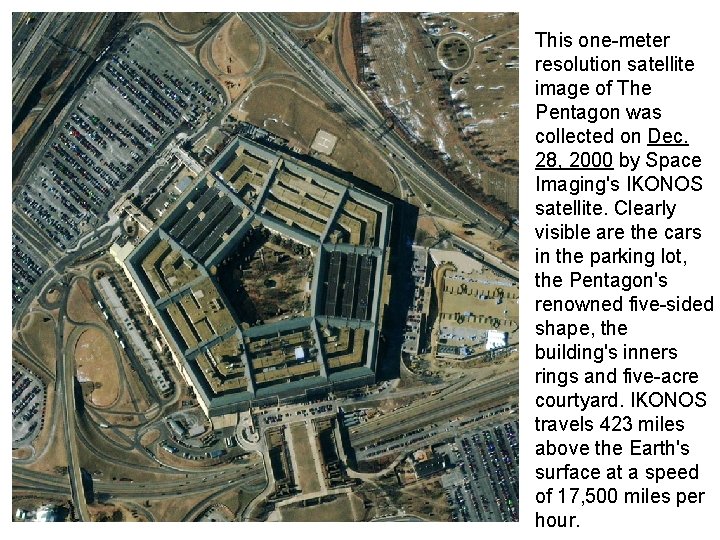 This one-meter resolution satellite image of The Pentagon was collected on Dec. 28, 2000