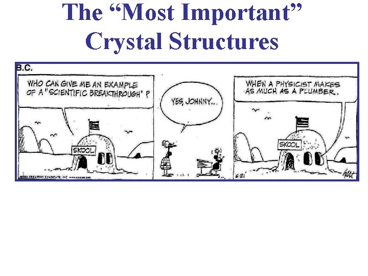 The “Most Important” Crystal Structures 