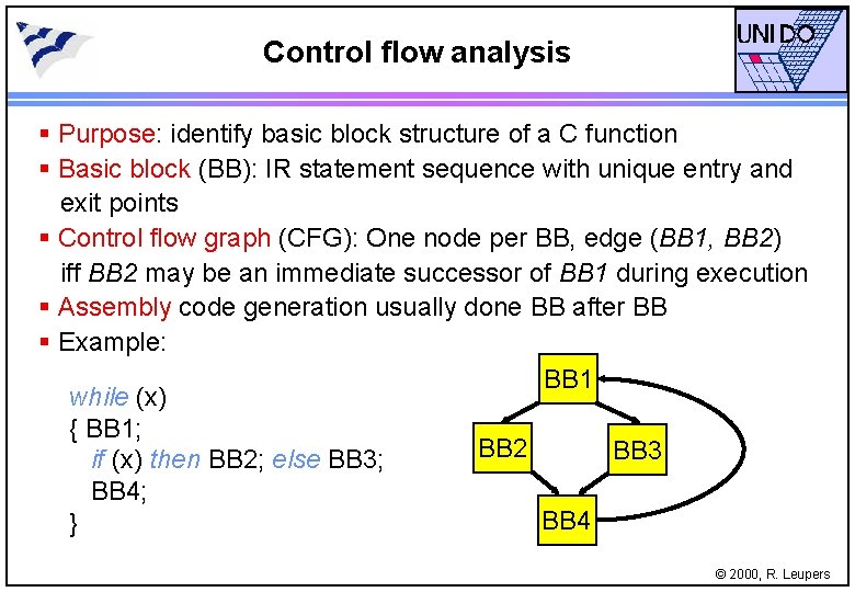 Control flow analysis § Purpose: identify basic block structure of a C function §