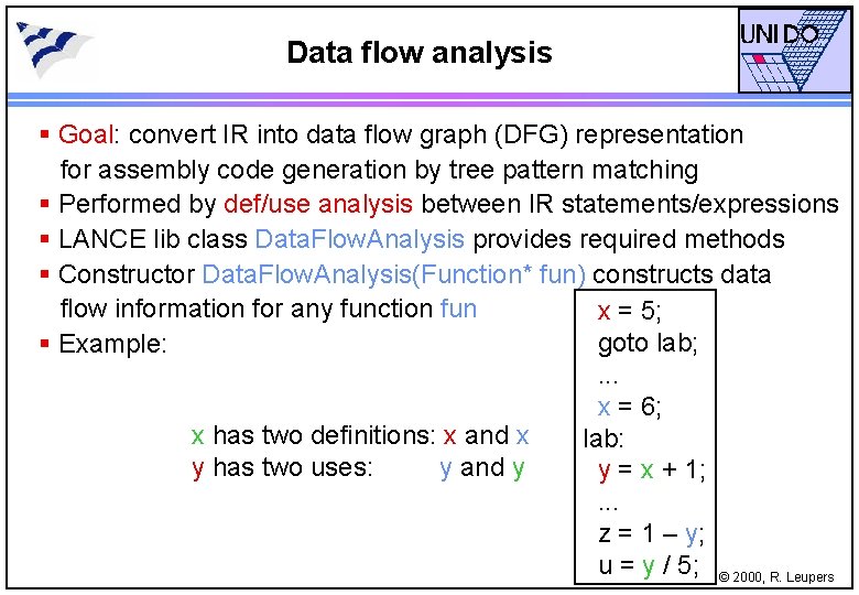 Data flow analysis § Goal: convert IR into data flow graph (DFG) representation for