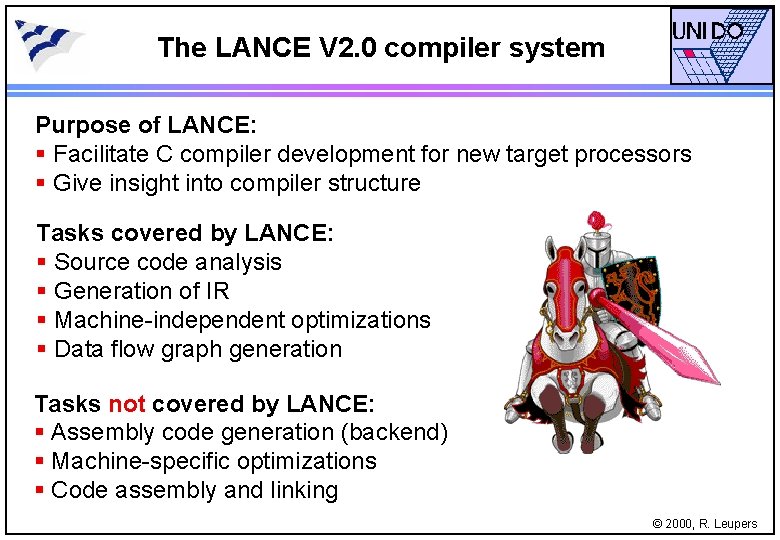 The LANCE V 2. 0 compiler system Purpose of LANCE: § Facilitate C compiler