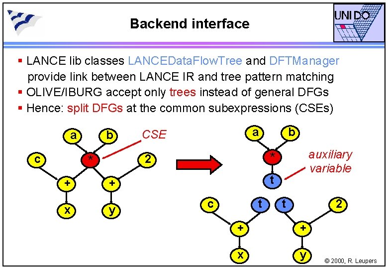 Backend interface § LANCE lib classes LANCEData. Flow. Tree and DFTManager provide link between