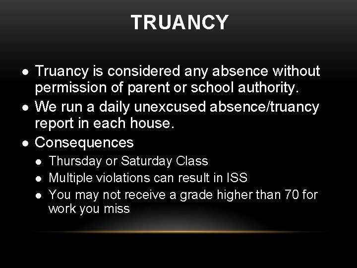 TRUANCY l l l Truancy is considered any absence without permission of parent or TRUANCY l l l Truancy is considered any absence without permission of parent or