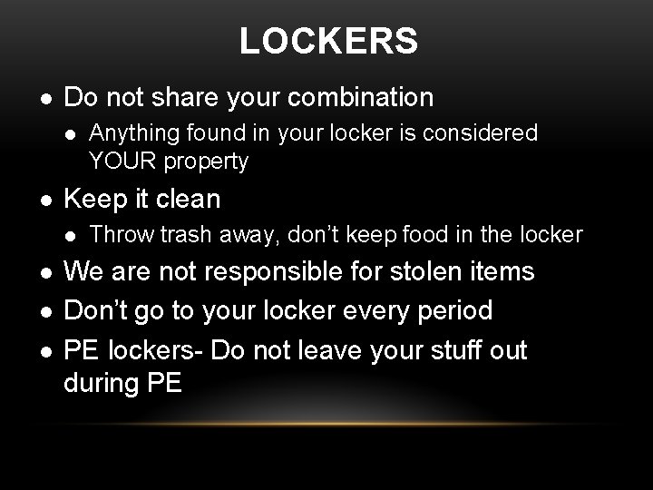 LOCKERS l Do not share your combination l l Keep it clean l l LOCKERS l Do not share your combination l l Keep it clean l l