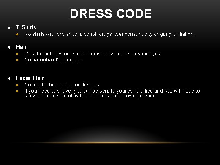 DRESS CODE l T-Shirts l l Hair l l l No shirts with profanity, DRESS CODE l T-Shirts l l Hair l l l No shirts with profanity,