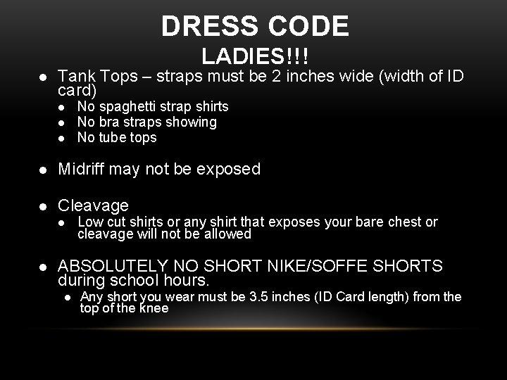 DRESS CODE LADIES!!! l Tank Tops – straps must be 2 inches wide (width DRESS CODE LADIES!!! l Tank Tops – straps must be 2 inches wide (width