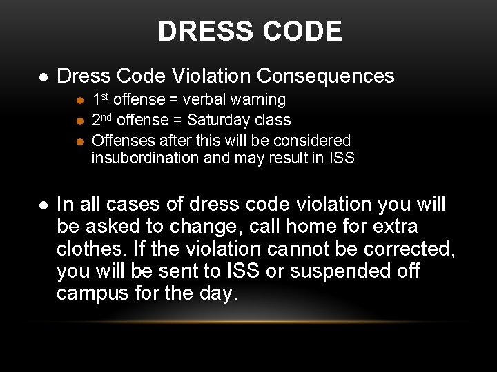 DRESS CODE l Dress Code Violation Consequences l l 1 st offense = verbal DRESS CODE l Dress Code Violation Consequences l l 1 st offense = verbal