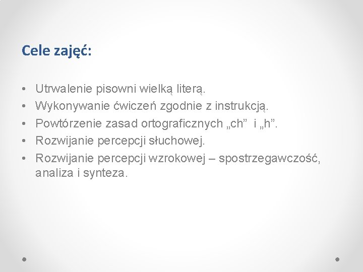 Cele zajęć: • • • Utrwalenie pisowni wielką literą. Wykonywanie ćwiczeń zgodnie z instrukcją.