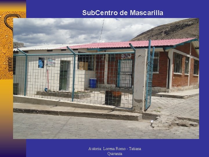 Sub. Centro de Mascarilla Autoria: Lorena Romo - Tatiana Quiranza 