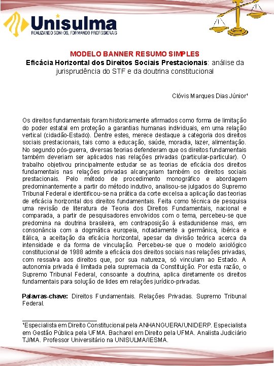 MODELO BANNER RESUMO SIMPLES Eficácia Horizontal dos Direitos Sociais Prestacionais: análise da jurisprudência do