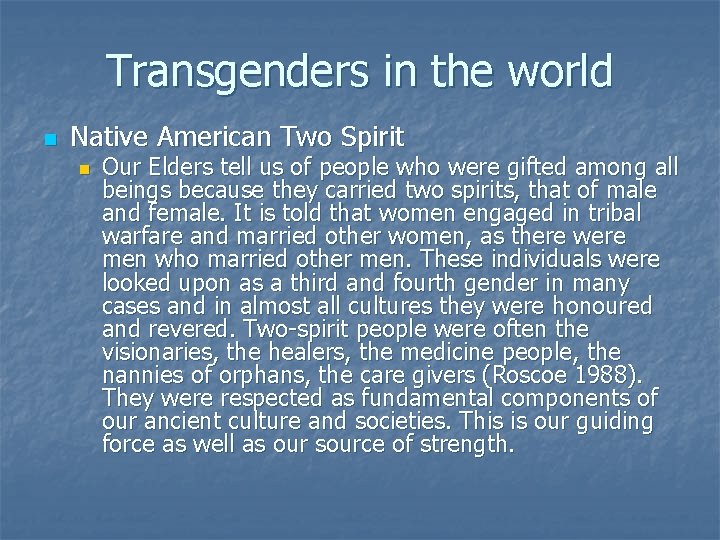 Transgenders in the world n Native American Two Spirit n Our Elders tell us