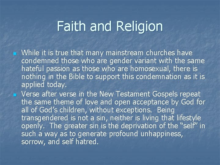 Faith and Religion n n While it is true that many mainstream churches have