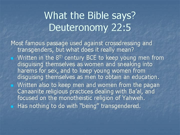 What the Bible says? Deuteronomy 22: 5 Most famous passage used against crossdressing and