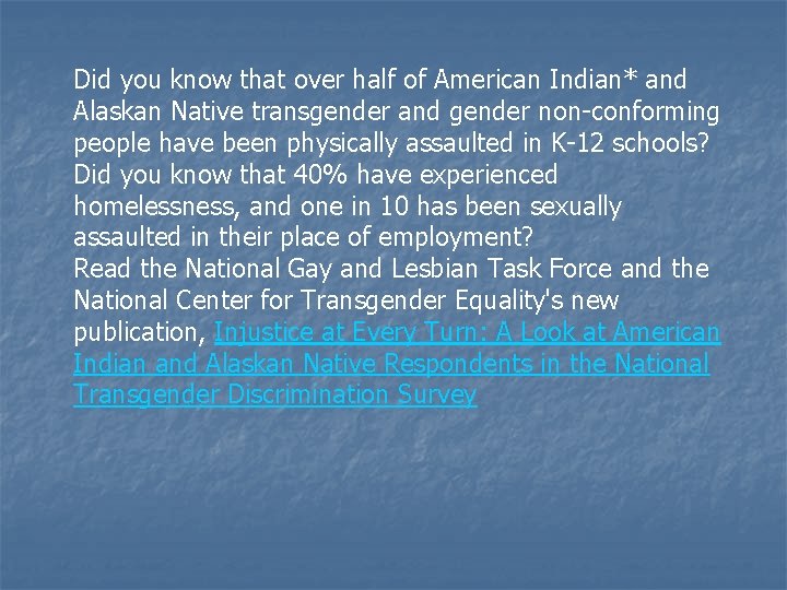 Did you know that over half of American Indian* and Alaskan Native transgender and