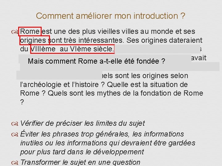 Comment améliorer mon introduction ? Rome est une des plus vieilles villes au monde