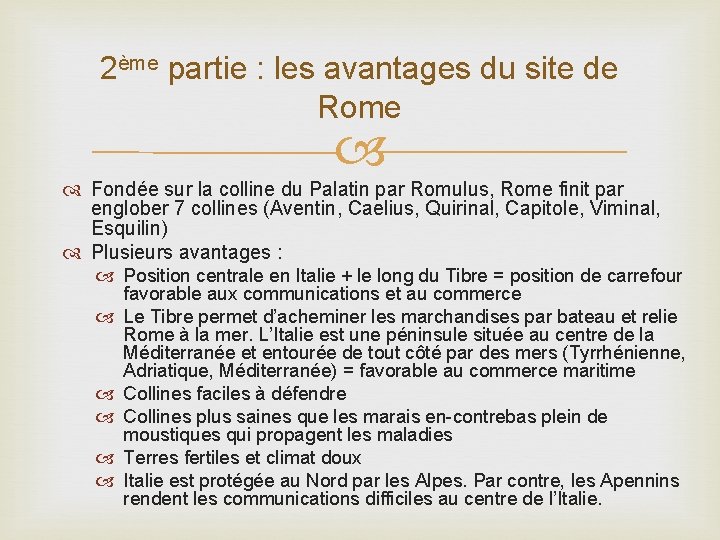 2ème partie : les avantages du site de Rome Fondée sur la colline du