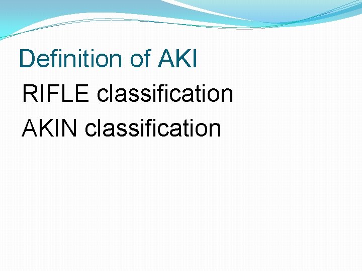 Definition of AKI RIFLE classification AKIN classification 