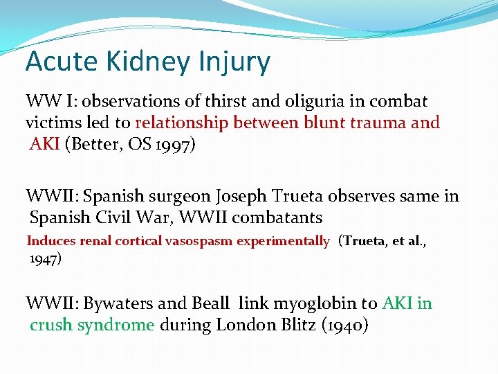 Acute Kidney Injury WW I: observations of thirst and oliguria in combat victims led