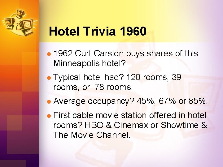 Hotel Trivia 1960 l 1962 Curt Carslon buys shares of this Minneapolis hotel? l