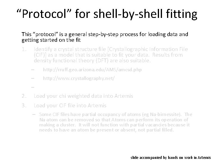 “Protocol” for shell-by-shell fitting This “protocol” is a general step-by-step process for loading data