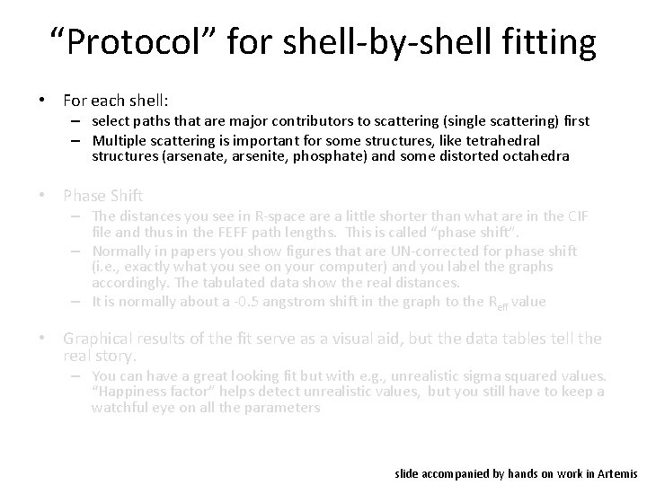 “Protocol” for shell-by-shell fitting • For each shell: – select paths that are major