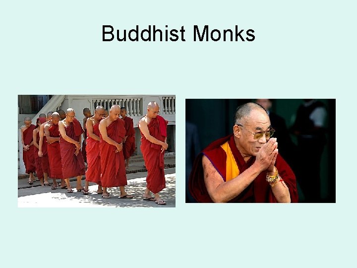 Buddhist Monks Buddhist Monks