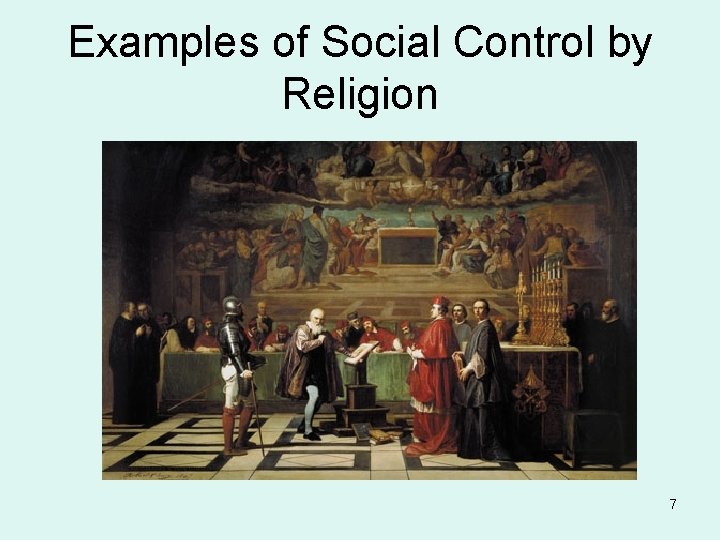 Examples of Social Control by Religion 7 Examples of Social Control by Religion 7