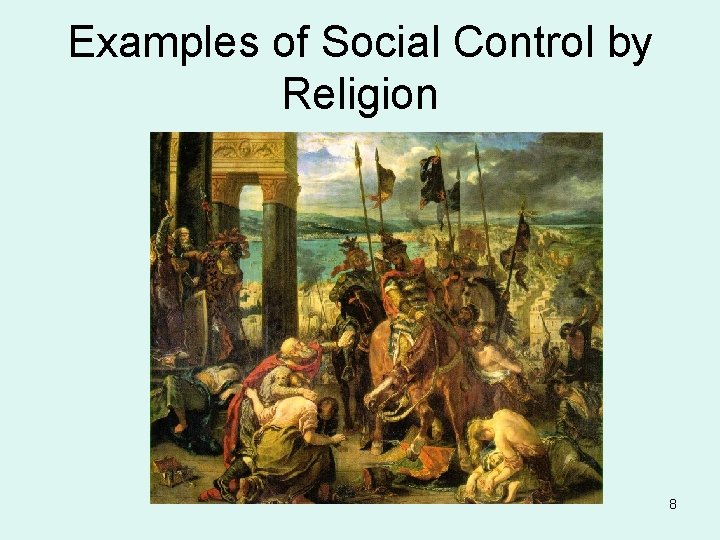 Examples of Social Control by Religion 8 Examples of Social Control by Religion 8