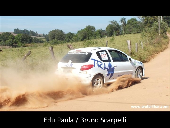 www. andarilhar. com Edu Paula / Bruno Scarpelli 