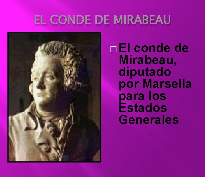 EL CONDE DE MIRABEAU � El conde de Mirabeau, diputado por Marsella para los